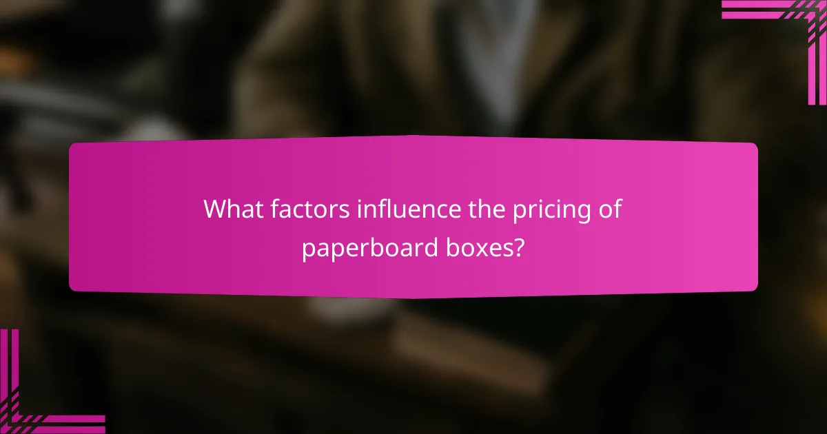 What factors influence the pricing of paperboard boxes?